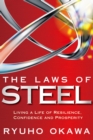 Image for The Laws of Steel: Living a Life of Resillience, Confidence and Prosperity