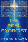 Image for The Real Exorcist: Attain Wisdom to Conquer Evil