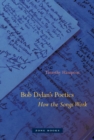 Image for Bob Dylan&#39;s Poetics: How the Songs Work