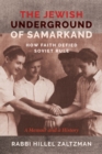 Image for The Jewish Underground of Samarkand : How Faith Defied Soviet Rule