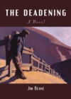 Image for The Deadening : A Novel