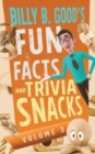 Image for Billy B. Good&#39;s Fun Facts and Trivia Snacks