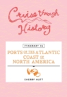 Image for Cruise Through History - Itinerary 06 - Ports of the Atlantic Coast of North America