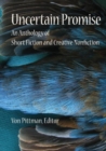 Image for Uncertain Promise : An Anthology of Fiction and Creative Nonfiction