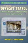 Image for Offbeat Travel : Exploring the unexpected &amp; mysterious