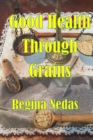 Image for Good Health through Grains