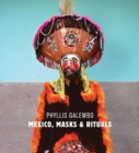 Image for Phyllis Galembo: Mexico, Masks &amp; Rituals
