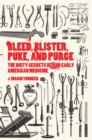 Image for Bleed, Blister, Puke, and Purge