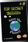 Image for TOP SECRET MISSION SAVE THE PLANET