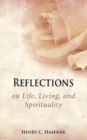 Image for Reflections on Life, Living, and Spirituality