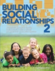 Image for Building social relationships 2  : a systematic approach to teaching social interaction skills to children and adolescents on the autism spectrum