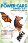 Image for The power card strategy 2.0  : using special interests to motivate children and youth with autism spectrum disorder