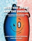 Image for Meet the overs and the unders  : making sense of sensory processing