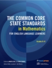Image for The Common Core State Standards in Mathematics for English Language Learners, Grades K-8
