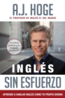 Image for Ingles Sin Esfuerzo : Aprende A Hablar Ingles Como Nativo Del Idioma