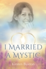 Image for I married a mystic