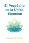 Image for El Proposito es la Unica Eleccion