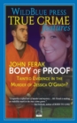 Image for Body of Proof : Tainted Evidence In The Murder of Jessica O&#39;Grady?