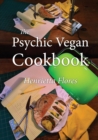 Image for The Psychic Vegan Cookbook