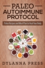 Image for Paleo Autoimmune Protocol : Paleo Recipes and Meal Plan to Heal Your Body