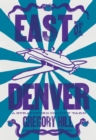 Image for East of Denver: A Novel