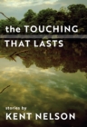 Image for Touching That Lasts: Stories