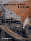 Image for Appalachian Coal Mines &amp; Railroads