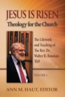 Image for Jesus Is Risen! Volume 1 : The Lifework and Teaching of the Rev. Dr. Walter R. Bouman, ThD
