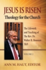 Image for Jesus Is Risen! Volume 2 : The Lifework and Teaching of the Rev. Dr. Walter R. Bouman, ThD