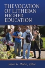 Image for The Vocation of Lutheran Higher Education