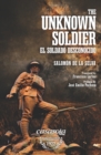 Image for The Unknown Soldier : El Soldado Desconocido