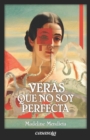 Image for Veras que no soy Perfecta