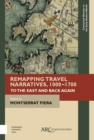 Image for Remapping travel narratives (1000-1700)  : to the East and back again
