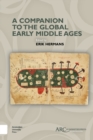 Image for A Companion to the Global Early Middle Ages