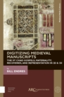 Image for Digitizing medieval manuscripts  : the St. Chad Gospels, materiality, recoveries, and representation in 2D and 3D