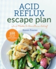 Image for Acid Reflux Escape Plan: Two Weeks to Heartburn Relief