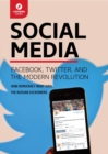 Image for Social media  : Facebook, Twitter, and the modern revolution