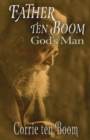 Image for Father ten Boom, God&#39;s Man