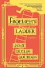 Image for Froelich&#39;s ladder: a novel