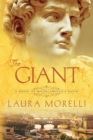 Image for The Giant : A Novel of Michelangelo&#39;s David