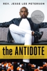 Image for The antidote: healing America from the poison of hate, blame and victimhood