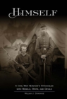 Image for Himself: : A Civil War Soldier&#39;s Battles with Rebels, Brits and Devils, an historic novel