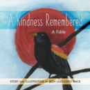 Image for A Kindness Remembered : A Fable