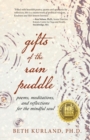Image for Gifts of the Rain Puddle : Poems, Meditations and Reflections for the Mindful Soul