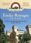 Image for Emilia-Romagna, Italy : A Personal Guide to Little-known Places Foodies Will Love