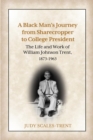 Image for A Black Man&#39;s Journey from Sharecropper to College President