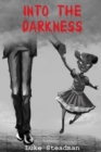Image for Into the Darkness : An Anthology of Horror
