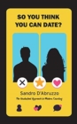 Image for So You Think You Can Date?