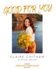 Image for Good For You : A Guide for Good Guts + Feeling Good Inside and Out