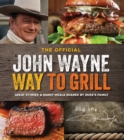 Image for The John Wayne Way to Grill